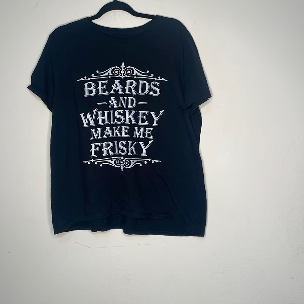 Beards and Whiskey Make Me Frisky XL shirt​